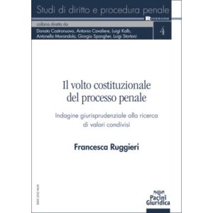 IL VOLTO COSTITUZIONALE DEL PROCESSO PENALE