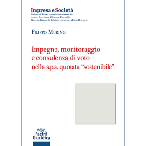 IMPEGNO, MONITORAGGIO E CONSULENZA DI VOTO NELLA S.P.A. QUOTATA 