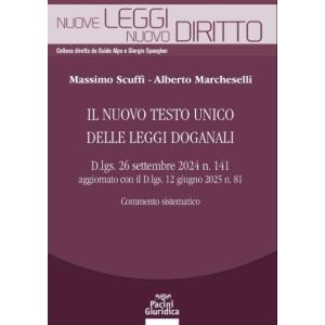 IL NUOVO TESTO UNICO DELLE LEGGI DOGANALI COMMENTO SISTEMATICO