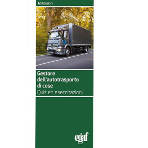 GESTORE DELL'AUTOTRASPORTO DI COSE Quiz ed esercitazioni