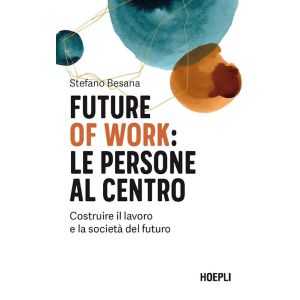 FUTURE OF WORK: LE PERSONE AL CENTRO