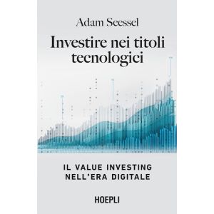 INVESTIRE NEI TITOLI TECNOLOGICI Il Value Investing nell’era digitale