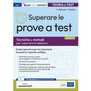 SUPERARE LE PROVE A TEST Tecniche e metodi per superare le selezioni