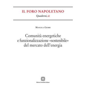 COMUNITÀ ENERGETICHE E FUNZIONALIZZAZIONE "SOSTENIBILE" DEL MERCATO DELL'ENERGIA