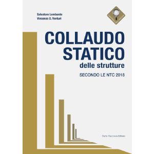 COLLAUDO STATICO DELLE STRUTTUREsecondo le NTC 2018 e relativa Circolare 7/2019