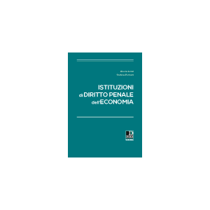 ISTITUZIONI DI DIRITTO PENALE DELL'ECONOMIA