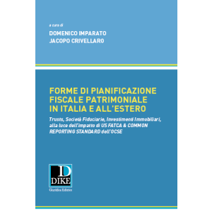 FORME DI PIANIFICAZIONE FISCALE PATRIMONIALE IN ITALIA E ALL'ESTERO