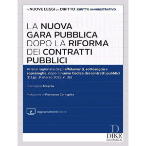 LA NUOVA GARA PUBBLICA DOPO LA RIFORMA DEI CONTRATTI PUBBLICI