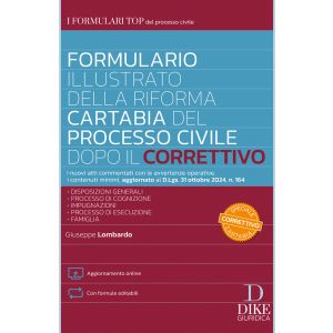 FORMULARIO ILLUSTRATO DELLA RIFORMA CARTABIA DEL PROCESSO CIVILE DOPO IL CORRETT IVO