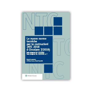 LE NUOVE NORME TECNICHE PER LE COSTRUZIONI (NTC 2018 e Circolare 7/2019)