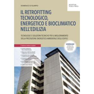 IL RETROFITTING TECNOLOGICO, ENERGETICO E BIOCLIMATICO NELL'EDILIZIA