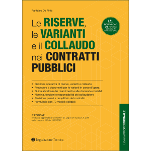 LE RISERVE, LE VARIANTI E IL COLLAUDO NEI CONTRATTI PUBBLICI