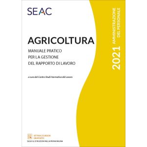 AGRICOLTURA - Manuale pratico per la gestione del rapporto di lavoro E-book
