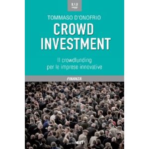 CROWD INVESTMENT Il crowdfunding per le imprese innovative