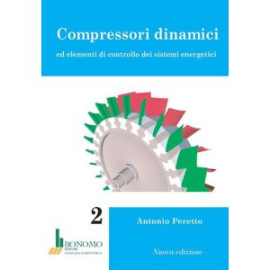 COMPRESSORI DINAMICI ED ELEMENTI DI CONTROLLO DEI SISTEMI ENERGETICI