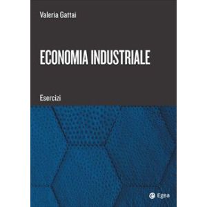 ECONOMIA INDUSTRIALE - Esercizi