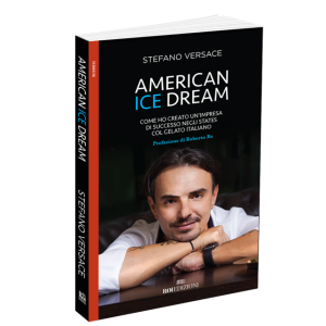 AMERICAN ICE DREAM Come ho creato un’impresa di successo negli States col gelato