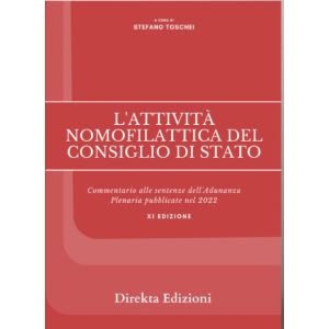 L’ATTIVITÀ NOMOFILATTICA DEL CONSIGLIO DI STATO Commentario alle sentenze dell’Adunanza plenaria pubblicate nel 2022