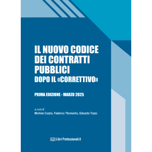 IL NUOVO CODICE DEI CONTRATTI PUBBLICI DOPO IL "CORRETTIVO"