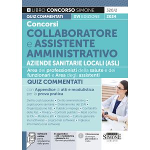 320/2 CONCORSI COLLABORATORE E ASSISTENTI AMMINISTRATIVO Aziende Sanitarie Locali (ASL) – Quiz Commentati