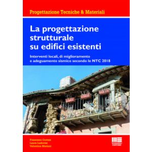 LA PROGETTAZIONE STRUTTURALE SU EDIFICI ESISTENTI