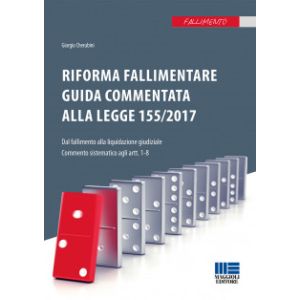 RIFORMA FALLIMENTARE GUIDA COMMENTATA ALLA LEGGE 155/2017