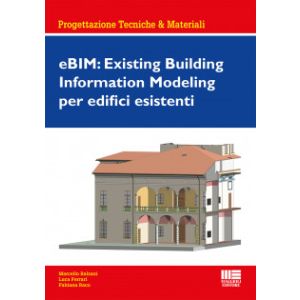 EBIM: EXISTING BUILDING INFORMATION MODELING PER EDIFICI ESISTENTI