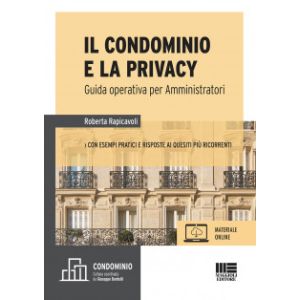 IL CONDOMINIO E LA PRIVACY Guida operativa per amministratori