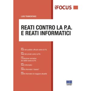 REATI CONTRO LA P.A. E REATI INFORMATICI