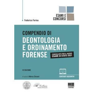 COMPENDIO DI DEONTOLOGIA E ORDINAMENTO FORENSE 2021