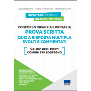 CONCORSO INFANZIA E PRIMARIA PROVA SCRITTA QUIZ A RISPOSTA MULTIPLA SVOLTI E COMMENTATI