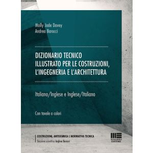 DIZIONARIO TECNICO ILLUSTRATO PER LE COSTRUZIONI, L'INGEGNERIA E L'ARCHITETTURA