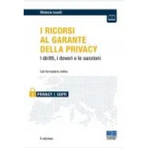 I RICORSI AL GARANTE DELLA PRIVACY