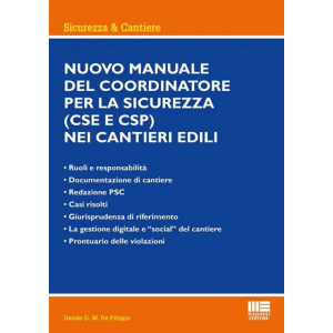 NUOVO MANUALE DEL COORDINATORE PER LA SICUREZZA (CSE E CSP) NEI CANTIERI EDILI