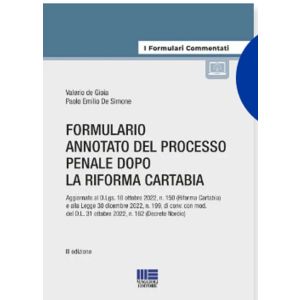 FORMULARIO ANNOTATO DEL PROCESSO PENALE DOPO LA RIFORMA CARTABIA