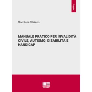 MANUALE PRATICO PER INVALIDITÀ CIVILE, AUTISMO, DISABILITÀ E HANDICAP