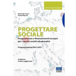 PROGETTARE SOCIALE Progettazione e finanziamenti europei per iservizi sociali ed educativi
