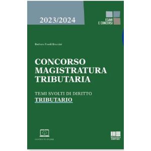 CONCORSO MAGISTRATURA TRIBUTARIA - Temi svolti di Diritto Tributario