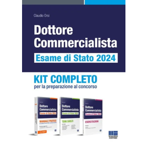 DOTTORE COMMERCIALISTA ESAME DI STATO 2024 - KIT COMPLETO PER LA PREPARAZIONE AL CONCORSO