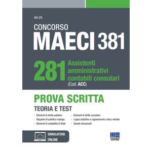 CONCORSO MAECI 381 POSTI - 281 ASSISTENTI AMMINISTRATIVI CONTABILI CONSOLARI