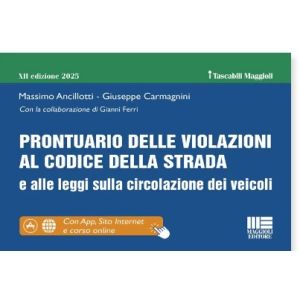 PRONTUARIO DELLE VIOLAZIONI AL CODICE DELLA STRADA 2025 e alle leggi sulla circolazione dei veicoli