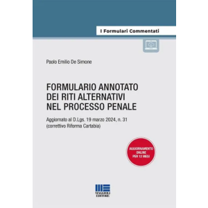 FORMULARIO ANNOTATO DEI RITI ALTERNATIVI NEL PROCESSO PENALE