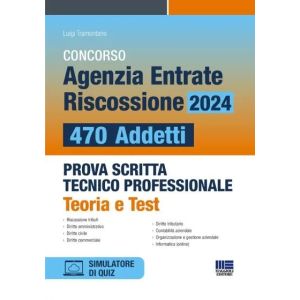 CONCORSO AGENZIA ENTRATE RISCOSSIONE 2024 470 ADDETTI   Prova scritta tecnico professionale. Teoria e Test