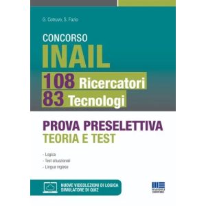 CONCORSO INAIL 108 Ricercatori 83 Tecnologi Prova Preselettiva teoria e test.