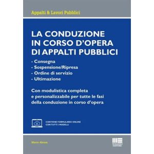 LA CONDUZIONE IN CORSO D'OPERA DI APPALTI PUBBLICI
