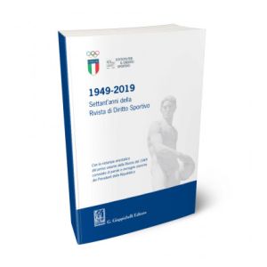 1949-2019 SETTANTA ANNI DELLA RIVISTA DI DIRITTO SPORTIVO