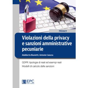 VIOLAZIONI DELLA PRIVACY E SANZIONI AMMINISTRATIVE PECUNIARIE