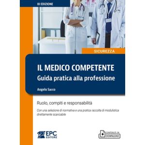 IL MEDICO COMPETENTE Guida pratica alla professione