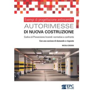 AUTORUIMESSE DI NUOVA COSTRUZIONE Esempi di progettazione antincendio