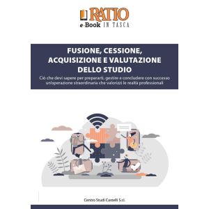 FUSIONE, CESSIONE, ACQUISIZIONE E VALUTAZIONE DELLO STUDIO